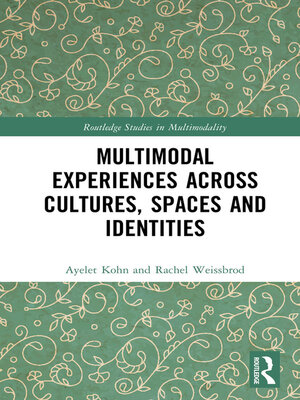 cover image of Multimodal Experiences Across Cultures, Spaces and Identities